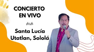 Francisco Orantes En Vivo en Santa Lucía Utatlan Solola