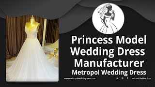 Princess Model Wedding Dress Manufacturer