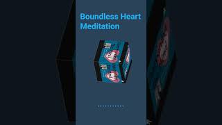 Boundless Heart Meditation (short clip)