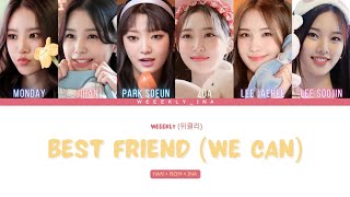 Weeekly(위클리) — Best Friend(We Can) (The World Of My 17 OST) • LirikBahasa • [Han/Rom/Ina/ColorCoded]