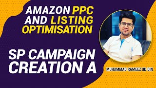 8- Sponsored Product Campaigns Setup | Amazon PPC | Muhammad Rameez Ud Din