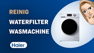 Hoe reinig je het waterfilter van je Haier wasmachine HW80-B16636?