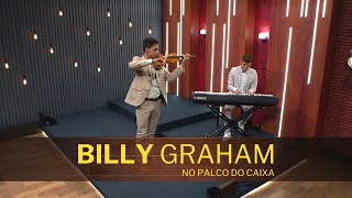 BILLY GRAHAM no Palco do Caixa de Música