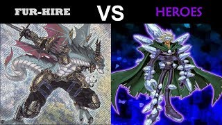 YuGiOh Duel - Fur-Hire vs Heroes