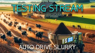 🔴 LIVE  HORIZONTAL 🔴 #fs22  -  AUTODRIVE & CP Automating SLURRY SPREADING testing