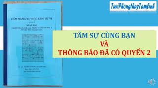 TÂM SỰ CÙNG BẠN, VÀ THÔNG BÁO ĐÃ CÓ QUYỂN 2 CẨM NANG TỰ HỌC XEM TỬ VI