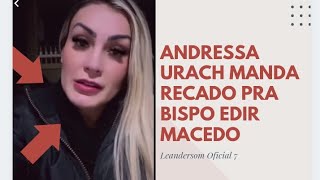 Andressa Urach Manda Recado para Edir Macedo.