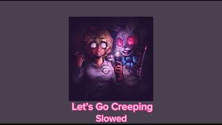 IHasCupquake - Let’s Go Creeping (Slowed)