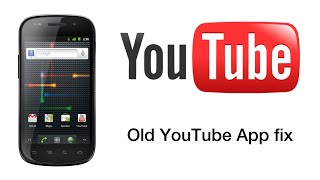 Old YouTube app fix (Android)