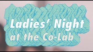 Ladies Night 2018, at the Co-Lab