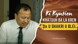 Ki kyntien khatduh ba la kren da U Shakri U Blei | Pastor Bantei Potternet tv khubor Step 2024