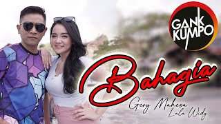 GERY MAHESA Ft LALA WIDY - BAHAGIA | Setiap Yang Kulakukan Untuk Dirimu ( OFFICIAL LIVE MUSIC )