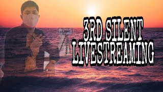 3RD SILENT LIVESTREAMING || NAKIPAG LABAN SA BAGYO ||