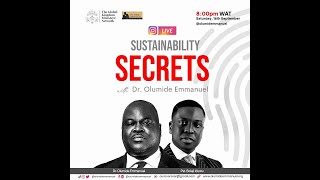 SUSTAINABILITY SECRETS LIVE SESSION 8b with Dr Olumide Emmanuel & Pastor Bolaji Idowu