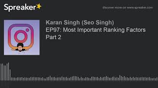 EP97: Most Important Ranking Factors Part 2