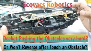 How to Fix if Deebot Pushing the Obstacles ?? Or won't reverse after touch an Obstacle