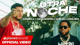 Cuban Deejays, Omar Montes, Chimbala - Otra Noche