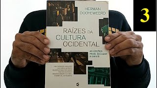 RAÍZES DA CULTURA OCIDENTAL (Parte 3/9) - HERMAN DOOYEWEERD | SINTETIZADOR