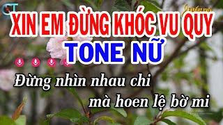 Karaoke Xin Em Đừng khóc Vu Quy Tone Nữ ( Em ) Nhạc Sống Tuấn Kiệt