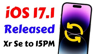 iOS 17.1 Released For iPhone XR, SE 2020 to 15 Pro Max | iOS 17.1 New Update Features | iOS 17.1