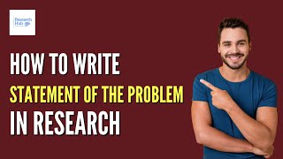 How to Write the "Statement of the Problem" in Research