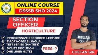 DSSSB Horticulture Section Officer | Online course | Syllabus | Praparation tips