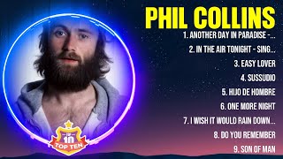 Phil Collins Greatest Hits Full Album ▶️ Top Songs Full Album ▶️ Top 10 Hits of All Time