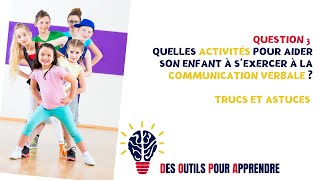 Les activités pour aider son enfant à s'exercer à la communication verbale