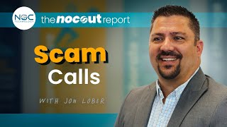 The NOCout Report: Scam Calls