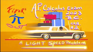 A Light Speed Problem! (AP Calc Exam BC 2023 FRQ # 2)