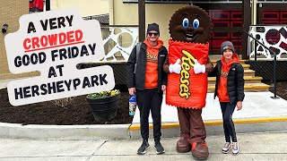 A VERY Crowded Good Friday at Hersheypark!