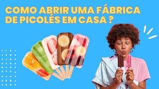 É Possível Abrir Uma Fábrica De Picolés Mesmo A Partir De Casa?