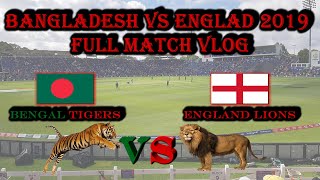 Bangladesh vs England Worldcup 2019 Vlog | ICC Worldcup 2019 | Inside view and fans reactions