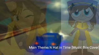 Main Theme/A Hat in Time [Music Box Cover] Night Driving