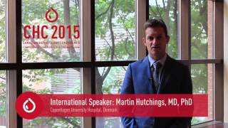 Dr. Martin Hutchings at the Canadian Hematology Conference (CHC) 2015