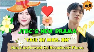 JTBC's New Drama 'TALES OF MRS. OK'  Has Confirmed Its Broadcast Plans