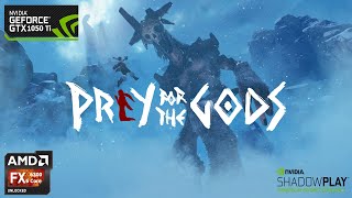 Praey for the Godsc Gameplay | GTX 1050 Ti + AMD FX 6300 | 16 GB RAM | 1080p | High Settings