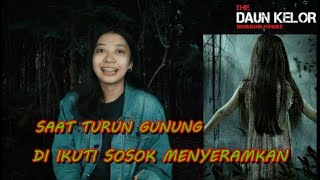 CERITA MISTERI | SAAT MENDAKI GUNUNG SUMBING DI IKUTI MAHKLUK GAIB