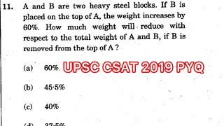 CSAT 2019 Solved Paper | A and B are two heavy steel blocks. If B is placed on the top of A, the….