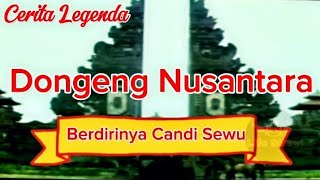 Roro Jonggrang Berdirinya Candi Sewu || Cerita Legenda