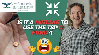 Is It a Mistake to Use the G Fund? - Dzamatalk Ep. 63