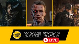 Casual Friday Ep. 1: Venom 3 Trailer Talk, Hot Toys T-800, Matt Reeves The Batman to be a trilogy?