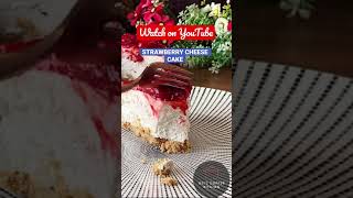 STRAWBERRY CHEESECAKE | NO BAKE STRAWBERRY CHEESECAKE