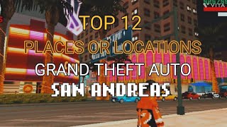 TOP 12 PLACES OR LOCATIONS IN GTA SAN ANDREAS