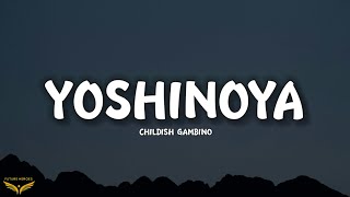 Childish Gambino - Yoshinoya (Lyrics)