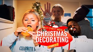 FIRST CHEAT MEAL & CHRISTMAS DECORATING PART 2 !