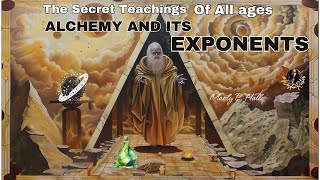 Alchemy Unveiled: The Secret Teachings of All Ages