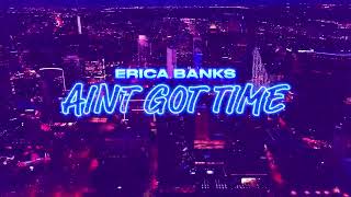 Erica Banks Ft. Ice Spice & Nicki Minaj - Aint Got Time (Remix)