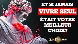 Le Pouvoir de Vivre SEUL | Stoïcisme