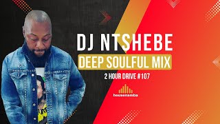 DJ Ntshebe deep soulful house mix 2 Hour Drive 107 | housenamba